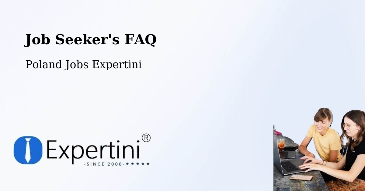 Job Seeker FAQ – Bojszowy - Poland Jobs Expertini